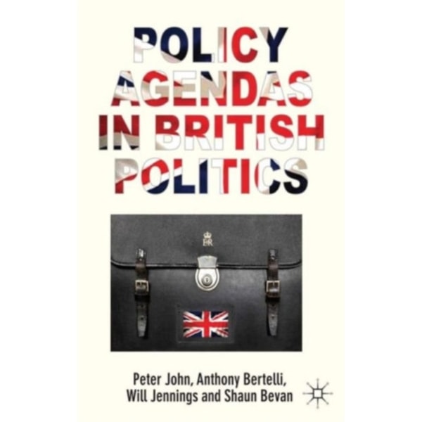 Policy Agendas in British Politics (inbunden, eng)