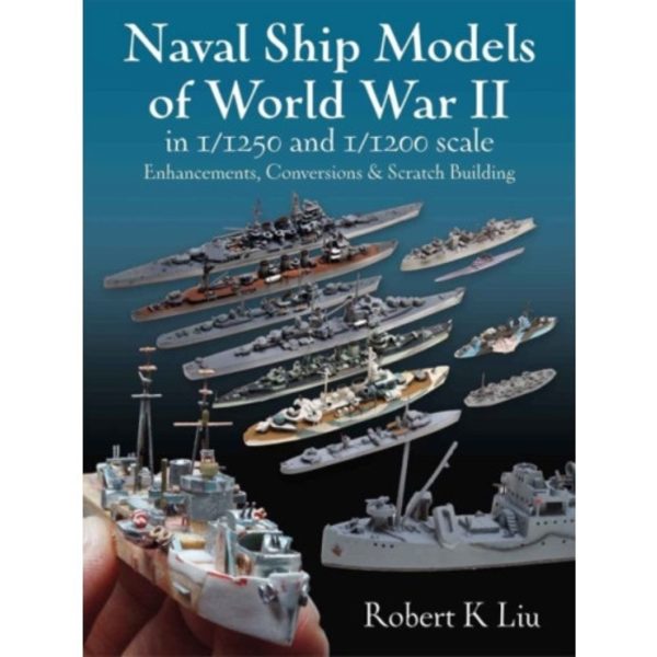 Naval Ship Models of World War II in 1/1250 and 1/1200 Scales (inbunden, eng)