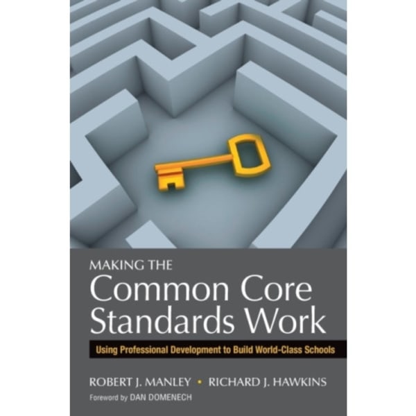 Making the Common Core Standards Work (häftad, eng)