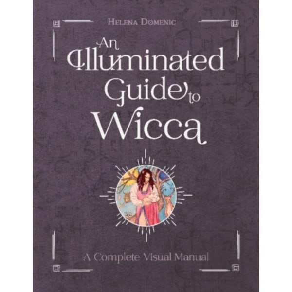 An Illuminated Guide to Wicca (inbunden, eng)