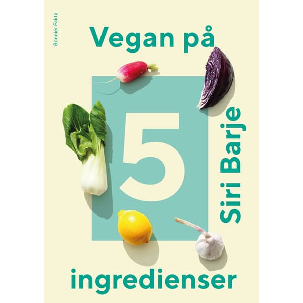 Vegan på 5 ingredienser (inbunden)
