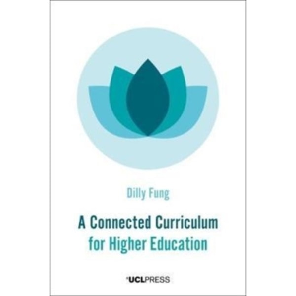 A Connected Curriculum for Higher Education (häftad, eng)