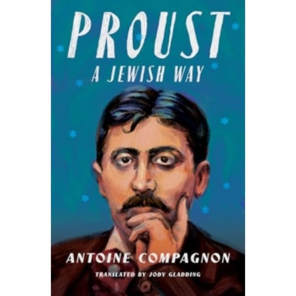 Proust, a Jewish Way (häftad, eng)