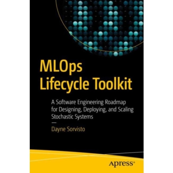 MLOps Lifecycle Toolkit (häftad, eng)