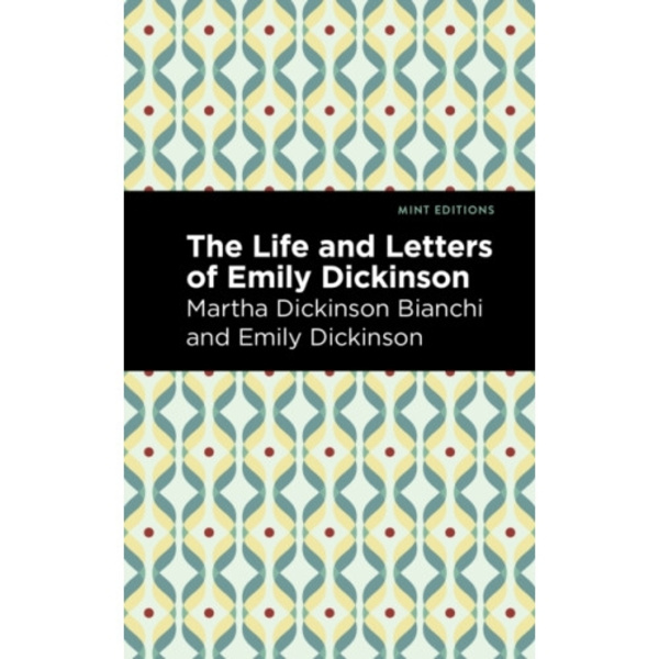 Life and Letters of Emily Dickinson (inbunden, eng)