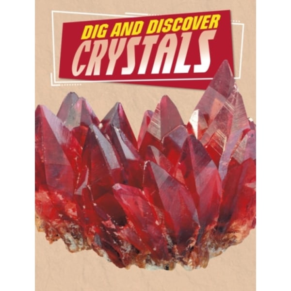 Dig and Discover Crystals (inbunden, eng)