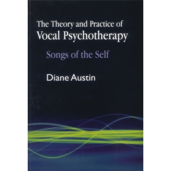 The Theory and Practice of Vocal Psychotherapy (häftad, eng)