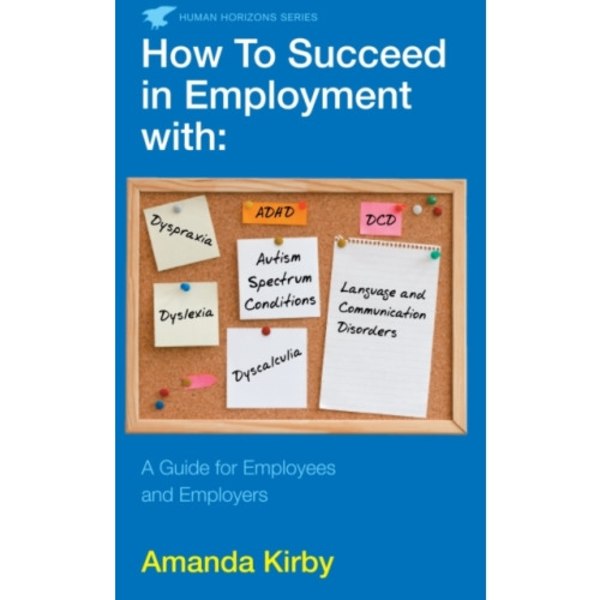 How to Succeed in Employment with Specific Learning Difficulties (häftad, eng)