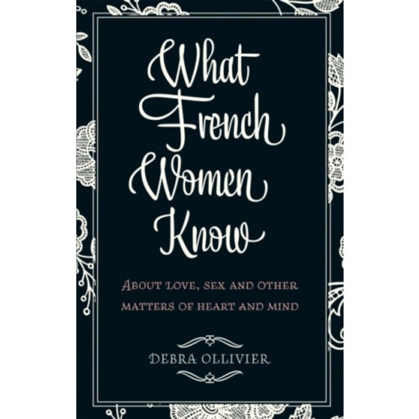 What French Women Know (häftad, eng)