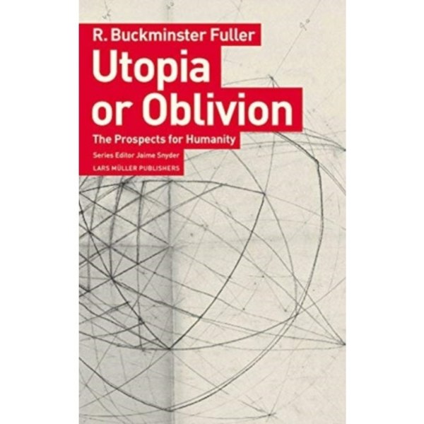 Utopia or Oblivion: The Prospects for Humanity (häftad, eng)