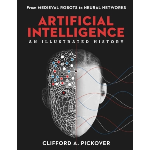 Artificial Intelligence: An Illustrated History (inbunden, eng)