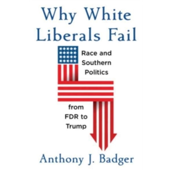 Why White Liberals Fail (inbunden, eng)