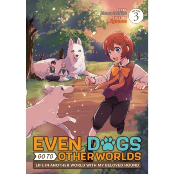 Even Dogs Go to Other Worlds: Life in Another World with My Beloved Hound (Manga) Vol. 3 (häftad, eng)