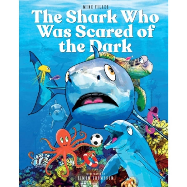 The Shark Who Was Scared of the Dark (häftad, eng)