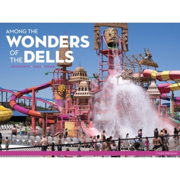 Among the Wonders of the Dells (inbunden, eng)