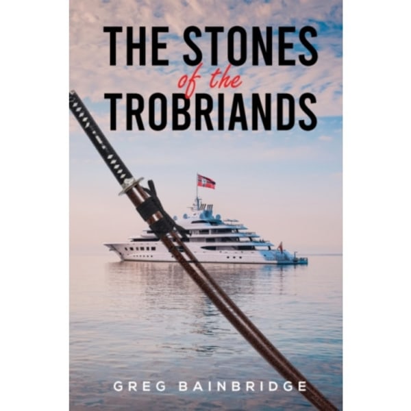 The Stones of the Trobriands (häftad, eng)