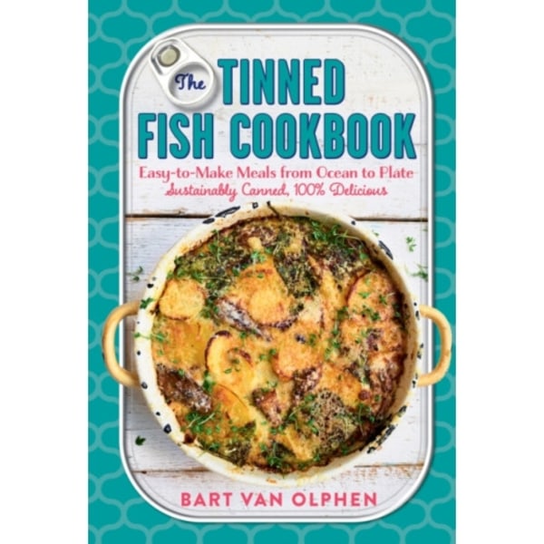 The Tinned Fish Cookbook (inbunden, eng)