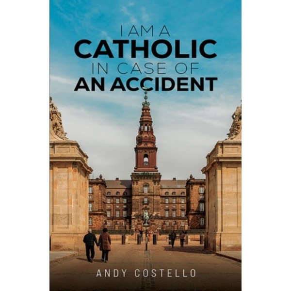 I Am a Catholic in Case of an Accident (häftad, eng)