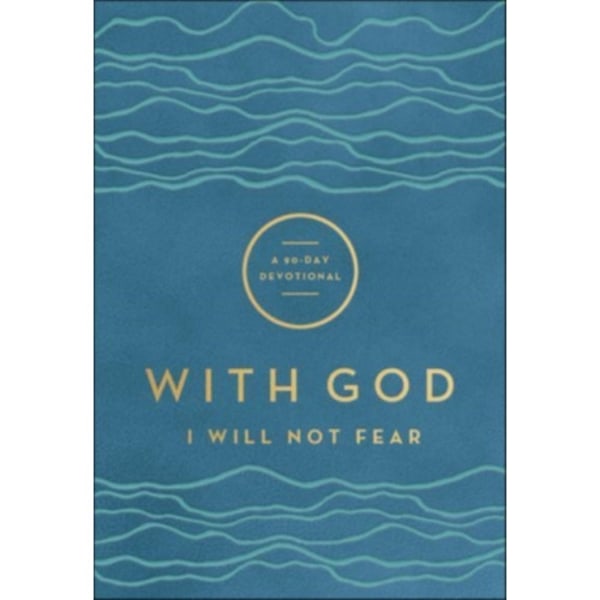 With God I Will Not Fear - A 90-Day Devotional (häftad, eng)