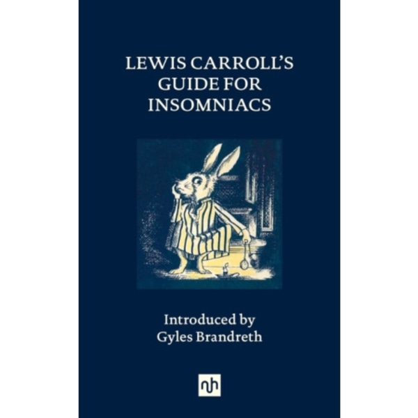Lewis Carroll's Guide for Insomniacs (inbunden, eng)