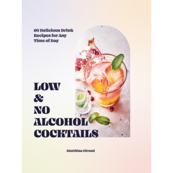 Low- and No-alcohol Cocktails (inbunden, eng)