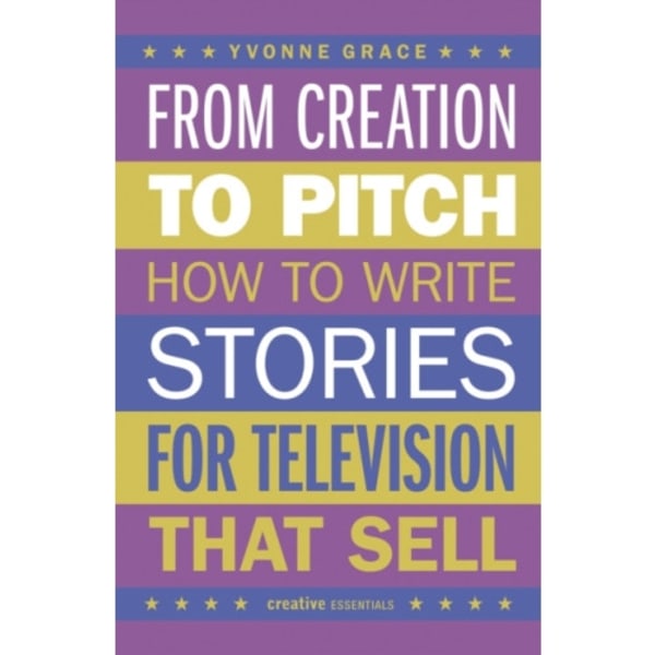 From Creation to Pitch (häftad, eng)