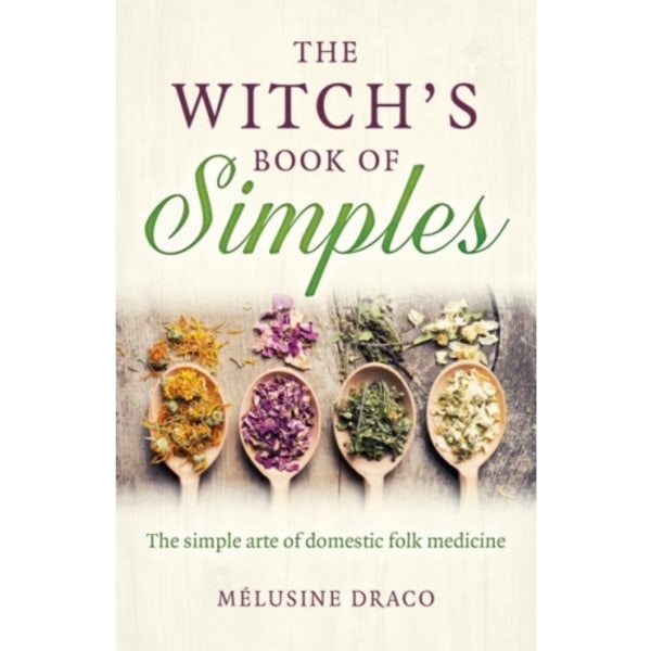 Witch's Book of Simples, The (häftad, eng)