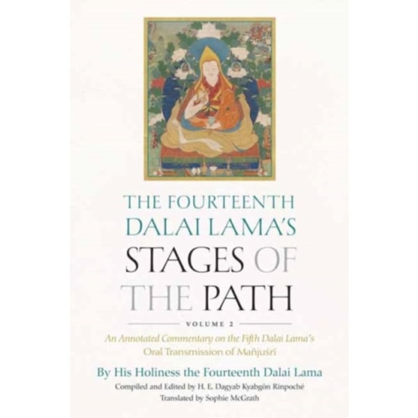 The Fourteenth Dalai Lama's Stages of the Path, Volume 2 (inbunden, eng)