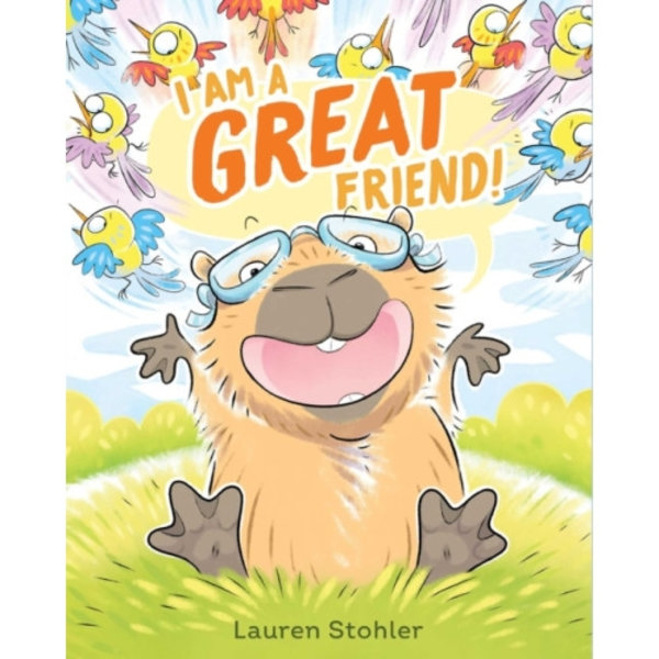 I Am a GREAT Friend! (inbunden, eng)