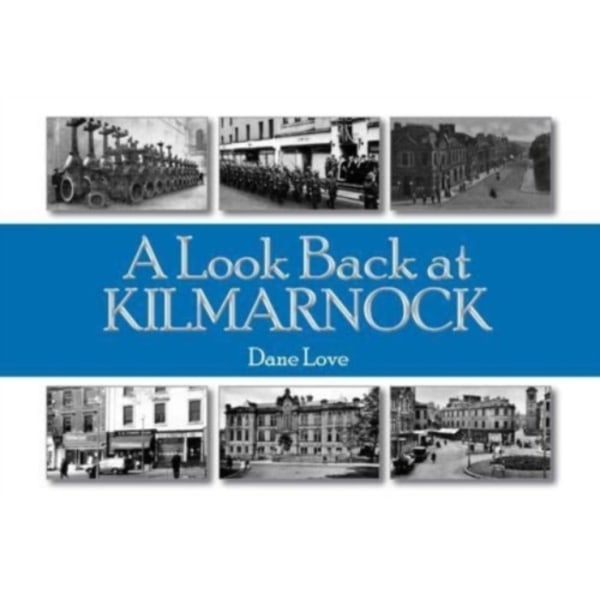 A Look Back at Kilmarnock (häftad, eng)