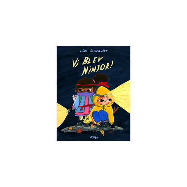 Vi blev ninjor! (inbunden)