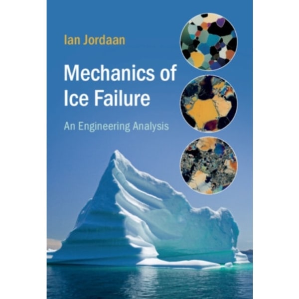 Mechanics of Ice Failure (inbunden, eng)