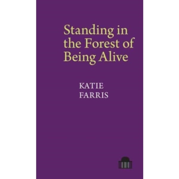 Standing in the Forest of Being Alive (häftad, eng)