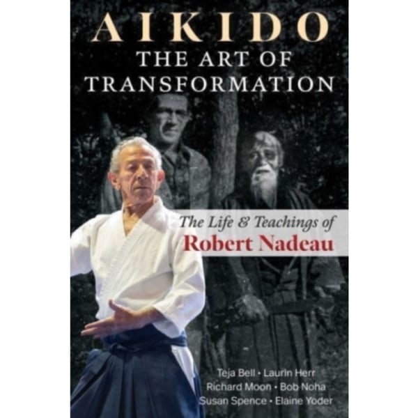 Aikido: The Art of Transformation (häftad, eng)