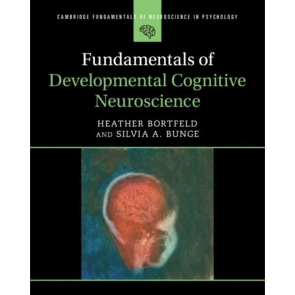 Fundamentals of Developmental Cognitive Neuroscience (häftad, eng)