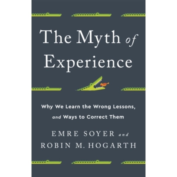 The Myth of Experience (inbunden, eng)