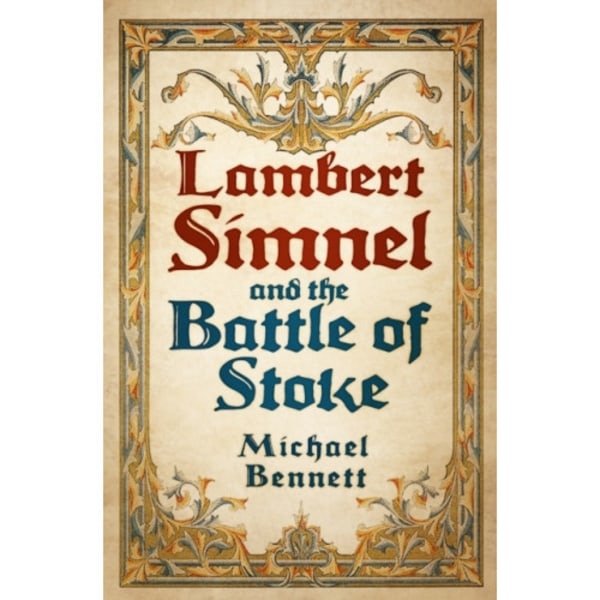 Lambert Simnel and the Battle of Stoke (häftad, eng)