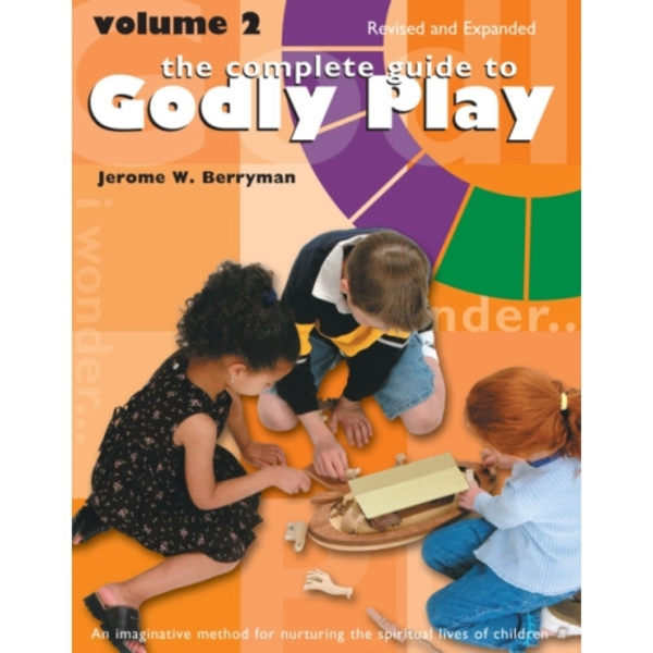 The Complete Guide to Godly Play (häftad, eng)