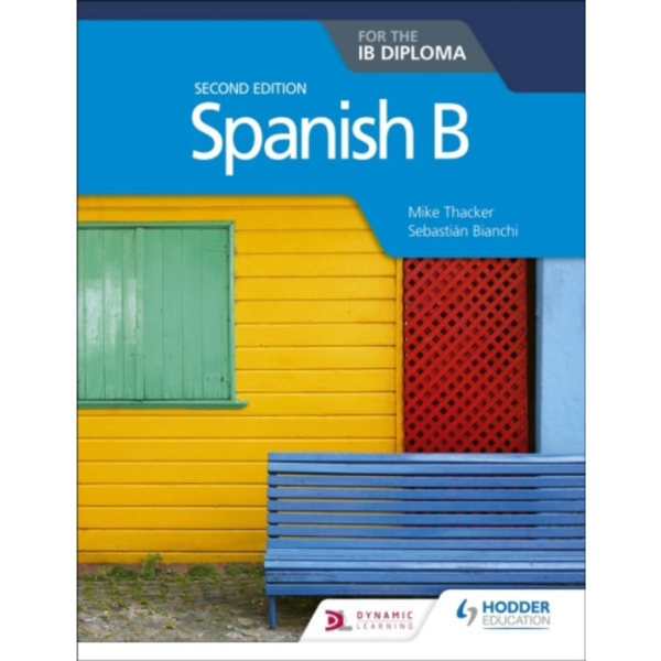 Spanish B for the IB Diploma Second Edition (häftad, eng)