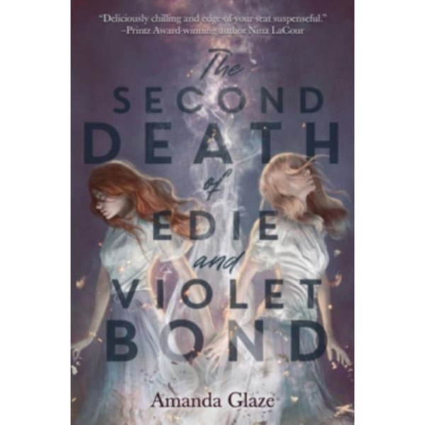 The Second Death of Edie and Violet Bond (inbunden, eng)