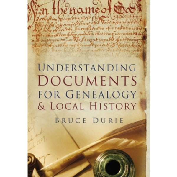 Understanding Documents for Genealogy and Local History (häftad, eng)