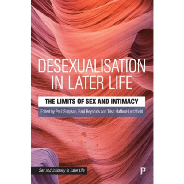 Desexualisation in Later Life (häftad, eng)
