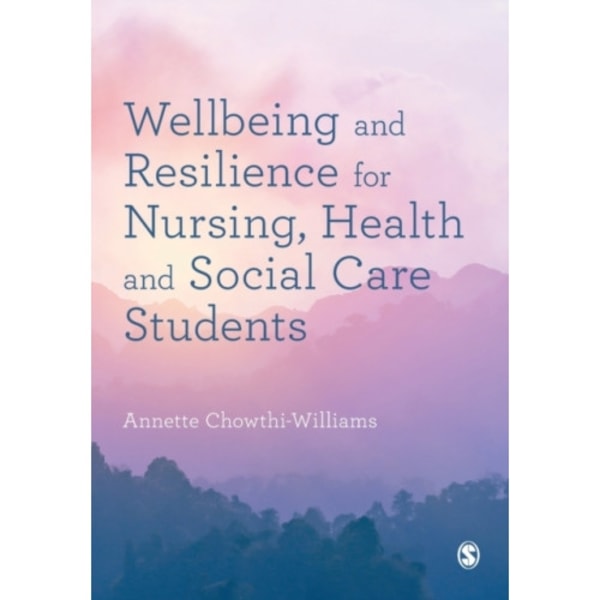 Wellbeing and Resilience for Nursing, Health and Social Care Students (häftad, eng)