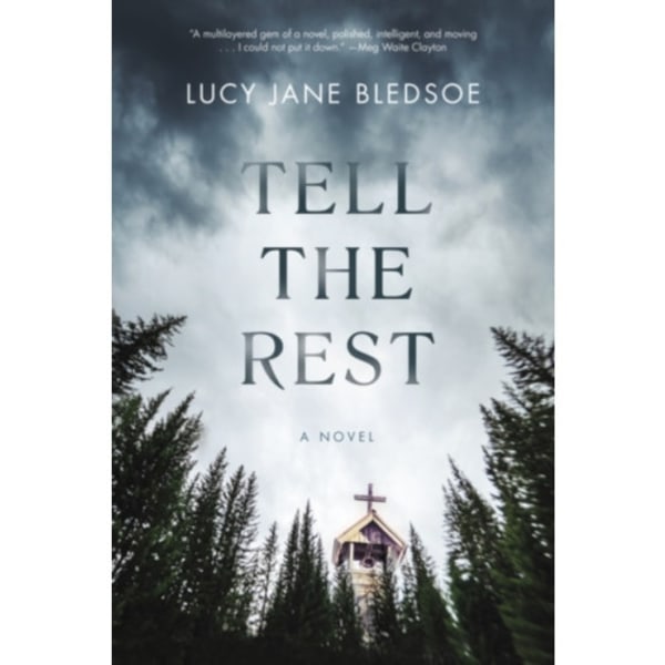 Tell The Rest (inbunden, eng)