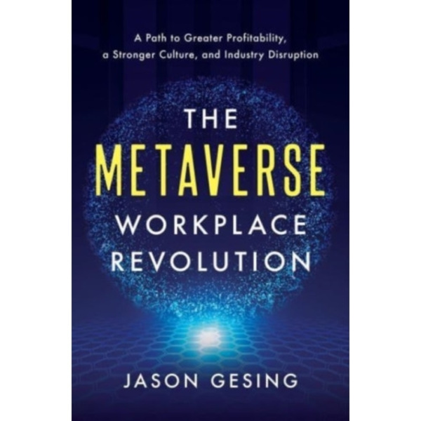 The Metaverse Workplace Revolution (inbunden, eng)