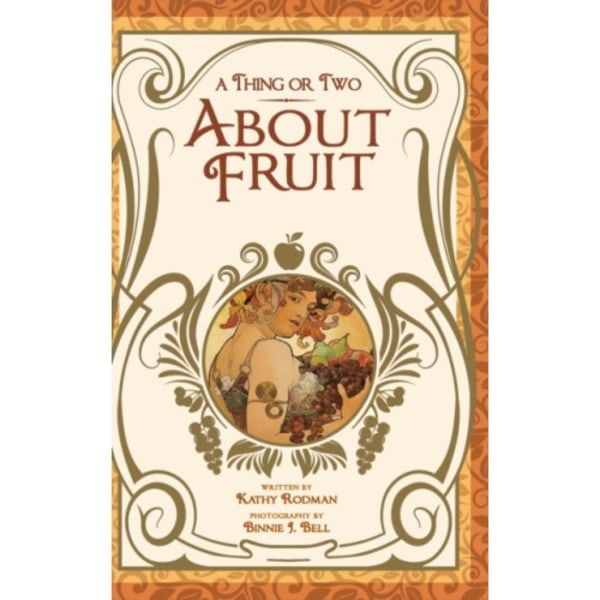 A Thing or Two About Fruit (inbunden, eng)
