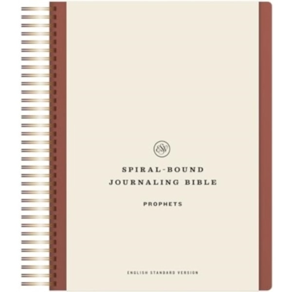 ESV Spiral-Bound Journaling Bible, Prophets (inbunden, eng)