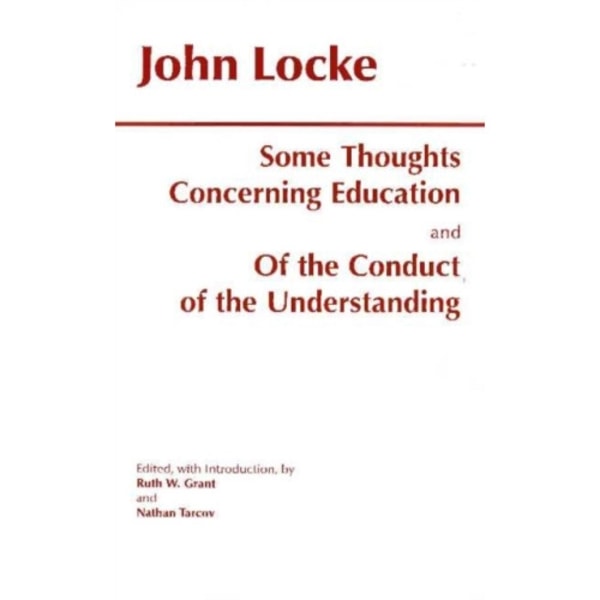 Some Thoughts Concerning Education and of the Conduct of the Understanding (häftad, eng)