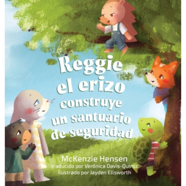 Reggie el erizo construye un santuario de seguridad (inbunden, spa)