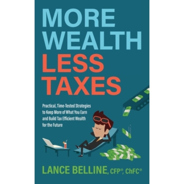 More Wealth, Less Taxes (häftad, eng)